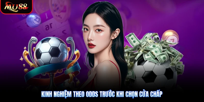 Kinh nghiệm theo odds trước khi chọn cửa chấp